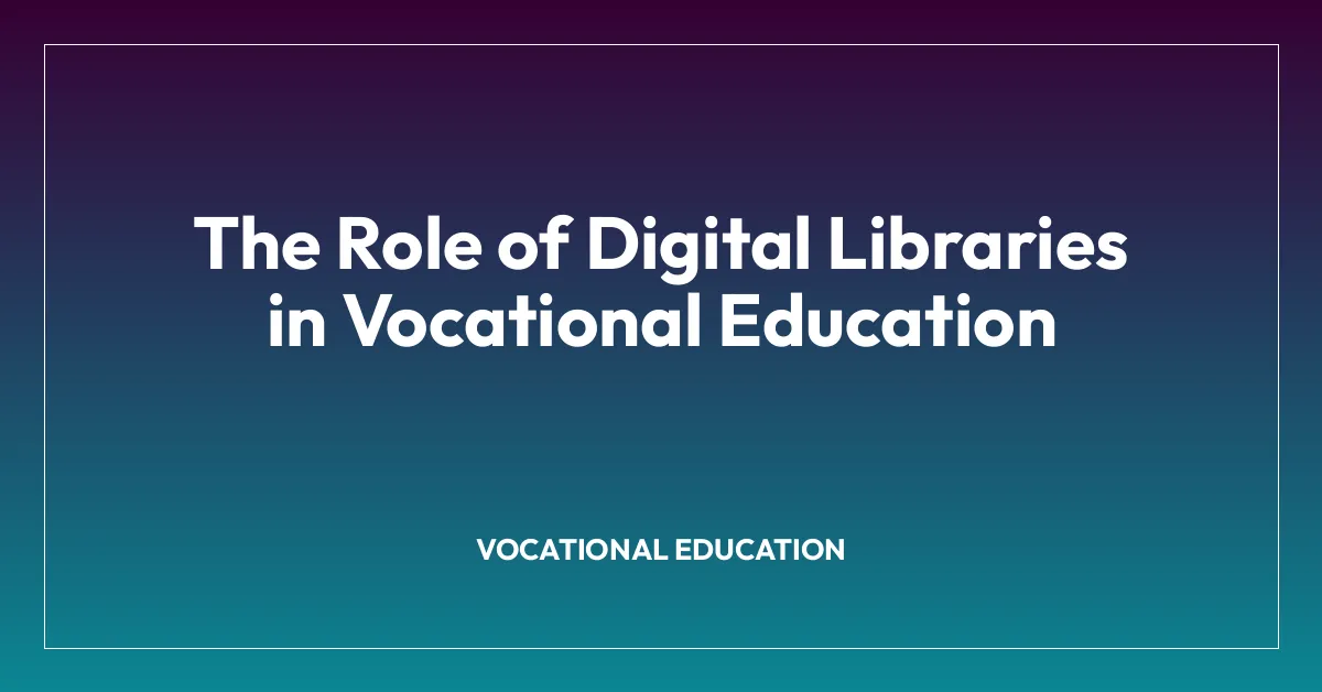 The Role of Digital Libraries in Vocational Education • Adult Education ...