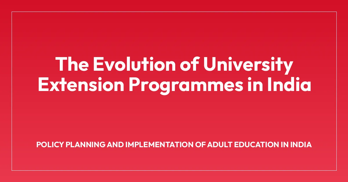 The Evolution of University Extension Programmes in India • Adult ...